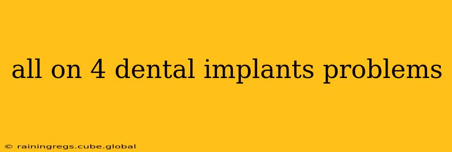 all on 4 dental implants problems