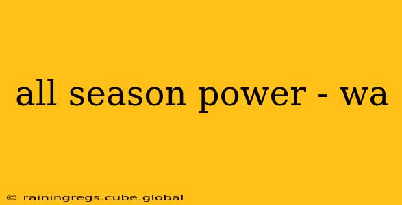 all season power - wa