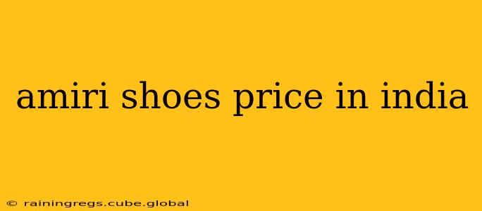 amiri shoes price in india
