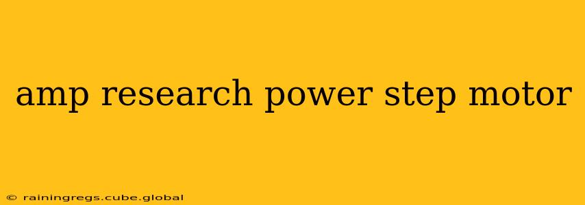 amp research power step motor