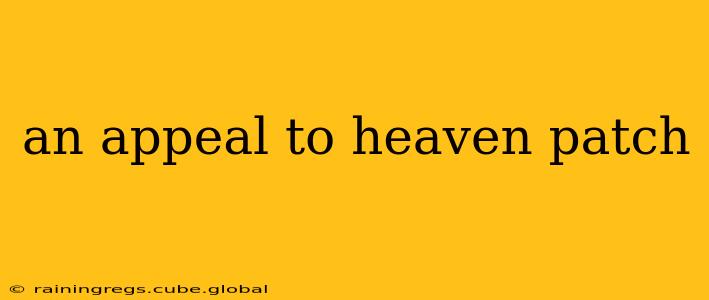 an appeal to heaven patch