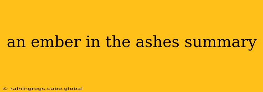 an ember in the ashes summary