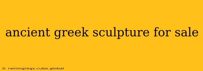 ancient greek sculpture for sale