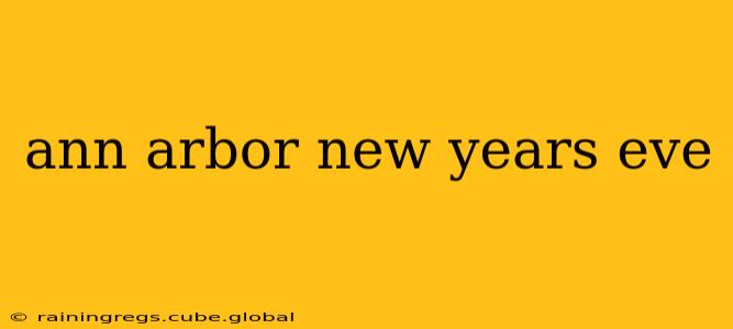 ann arbor new years eve