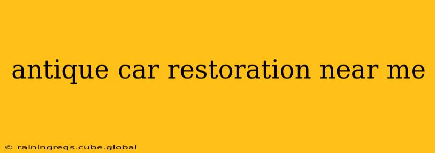 antique car restoration near me