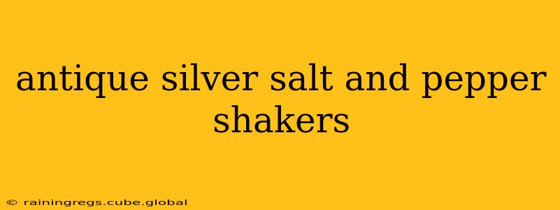 antique silver salt and pepper shakers