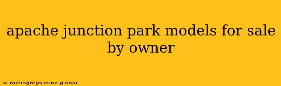 apache junction park models for sale by owner