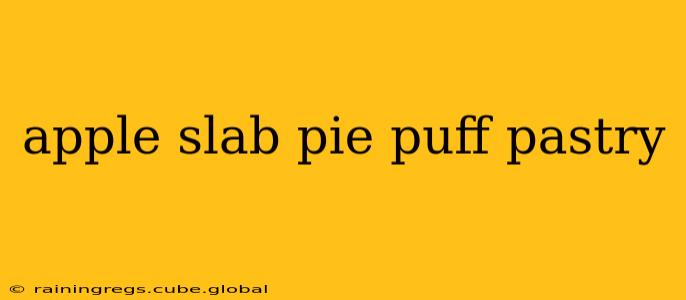 apple slab pie puff pastry