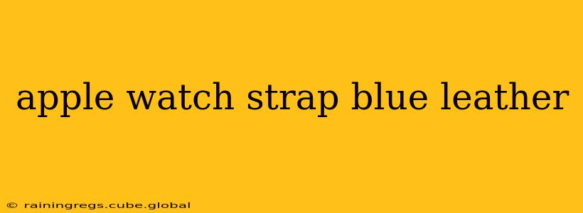apple watch strap blue leather
