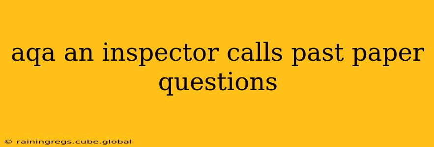 aqa an inspector calls past paper questions