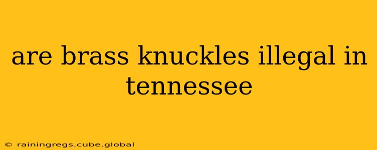 are brass knuckles illegal in tennessee
