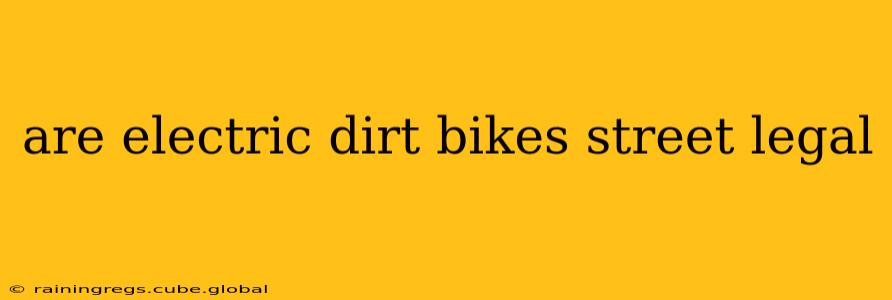 are electric dirt bikes street legal