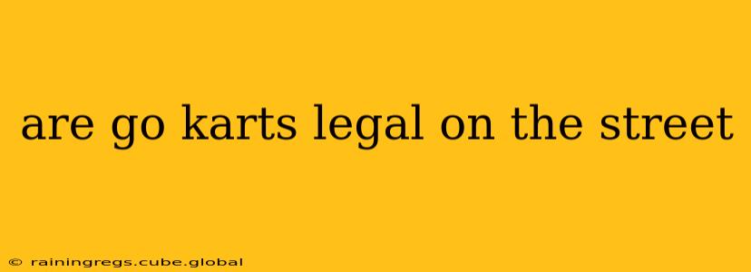 are go karts legal on the street
