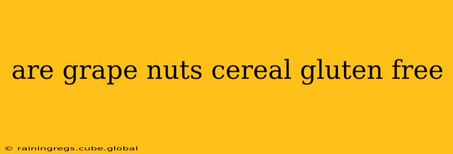 are grape nuts cereal gluten free