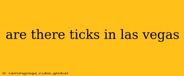 are there ticks in las vegas
