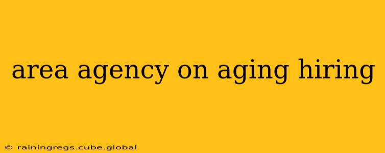 area agency on aging hiring