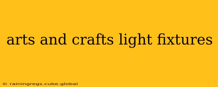 arts and crafts light fixtures