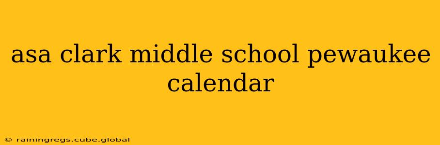 asa clark middle school pewaukee calendar