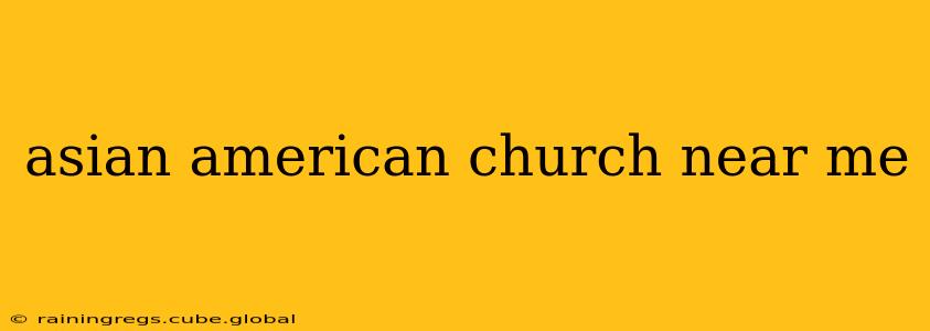 asian american church near me