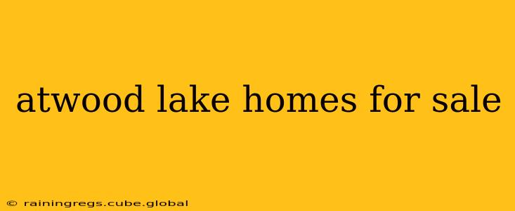 atwood lake homes for sale