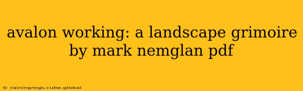 avalon working: a landscape grimoire by mark nemglan pdf