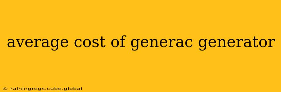 average cost of generac generator