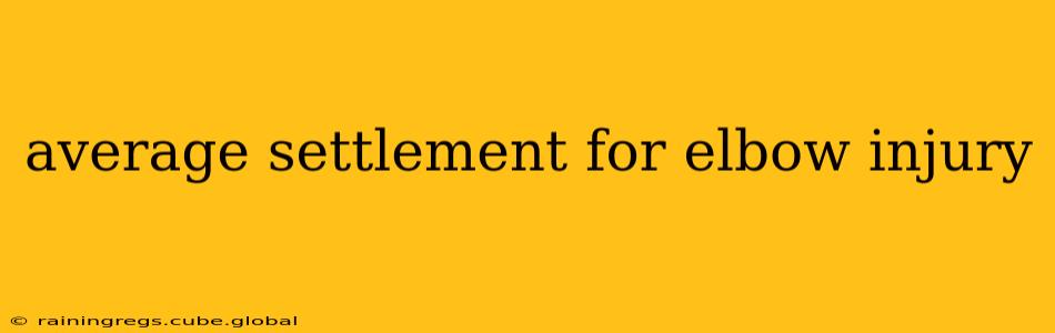 average settlement for elbow injury