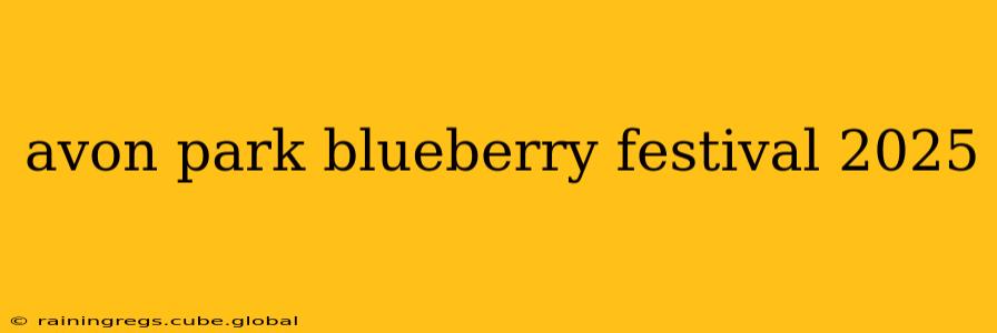 avon park blueberry festival 2025