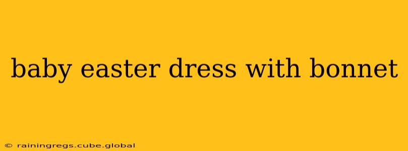 baby easter dress with bonnet