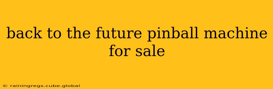 back to the future pinball machine for sale