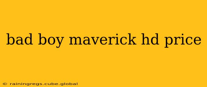 bad boy maverick hd price