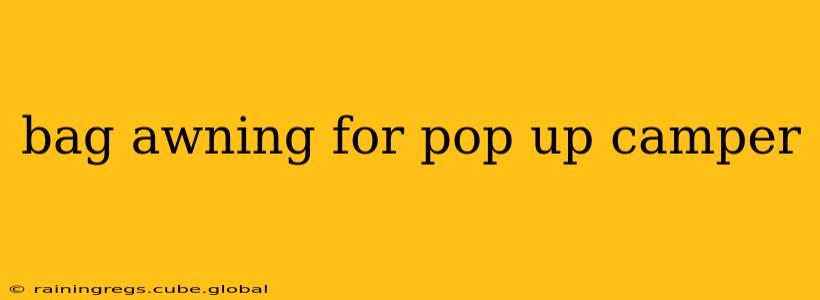 bag awning for pop up camper