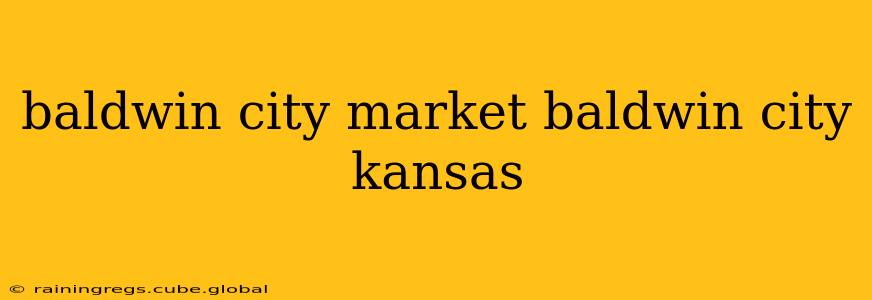 baldwin city market baldwin city kansas