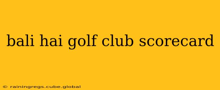 bali hai golf club scorecard