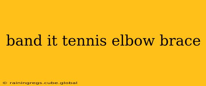 band it tennis elbow brace