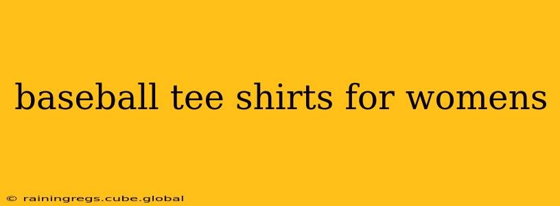 baseball tee shirts for womens