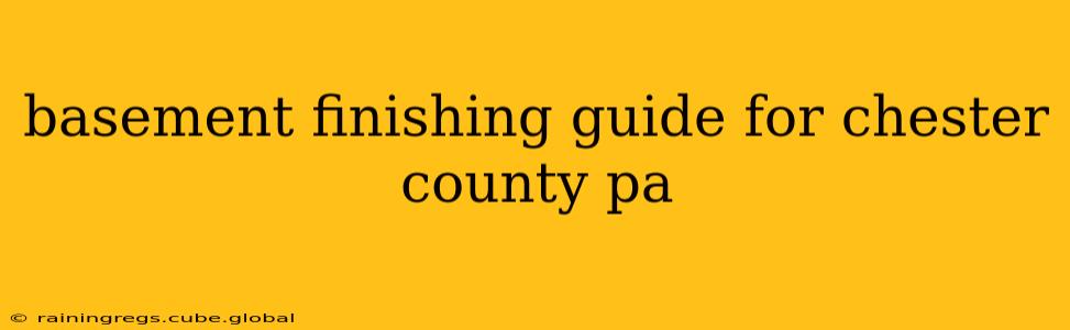 basement finishing guide for chester county pa