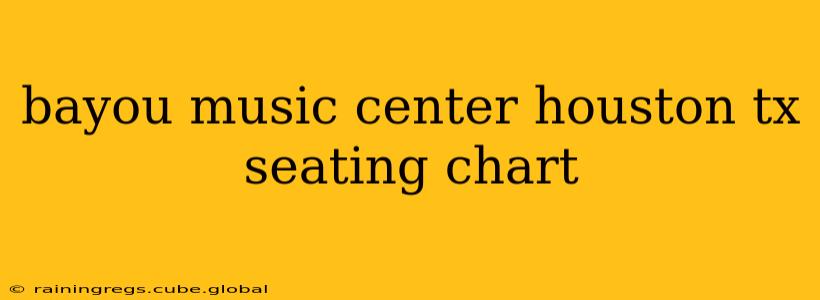 bayou music center houston tx seating chart