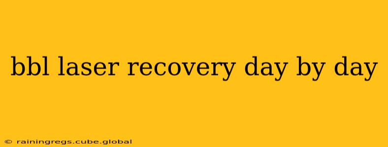 bbl laser recovery day by day