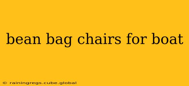 bean bag chairs for boat