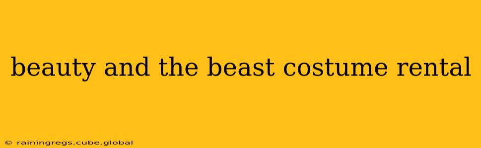beauty and the beast costume rental