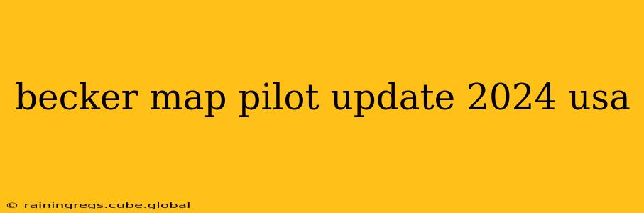 becker map pilot update 2024 usa