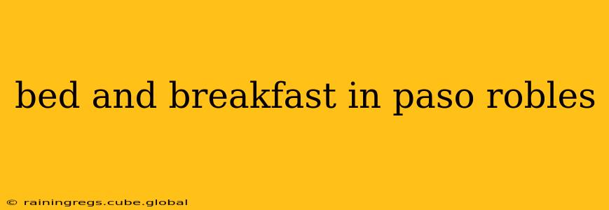 bed and breakfast in paso robles