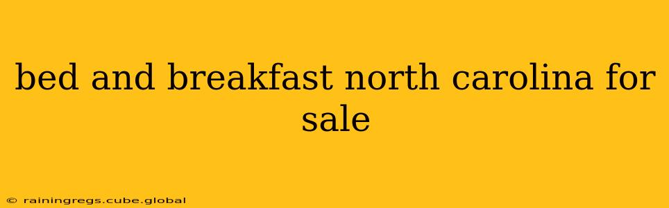 bed and breakfast north carolina for sale