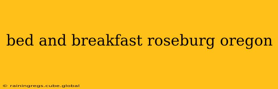 bed and breakfast roseburg oregon