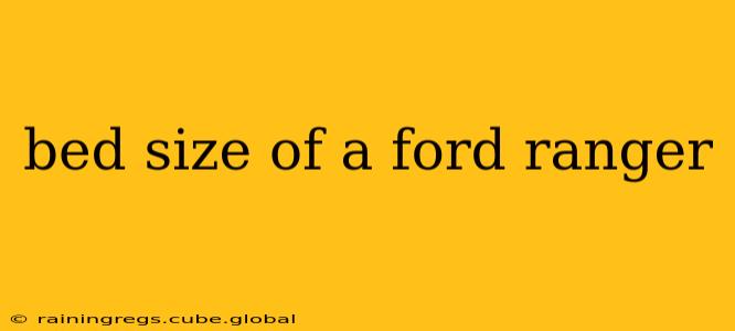 bed size of a ford ranger