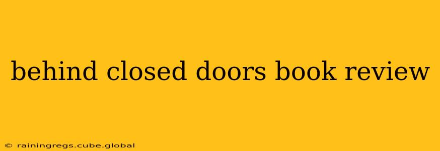 behind closed doors book review