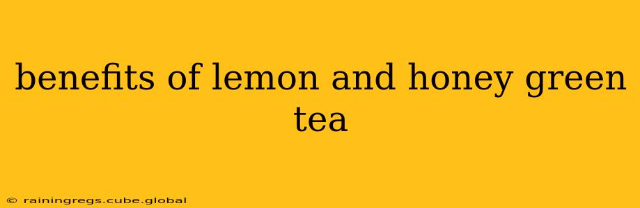 benefits of lemon and honey green tea