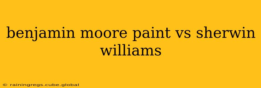 benjamin moore paint vs sherwin williams