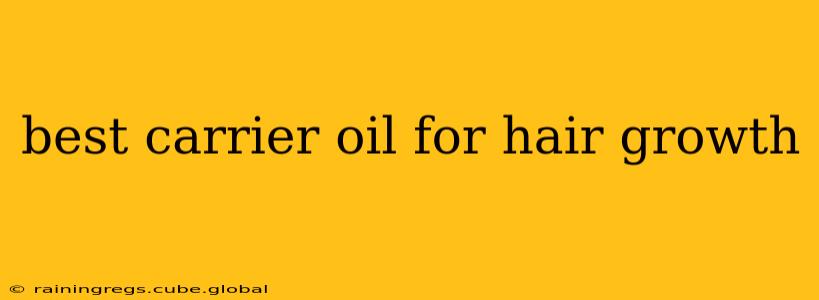 best carrier oil for hair growth